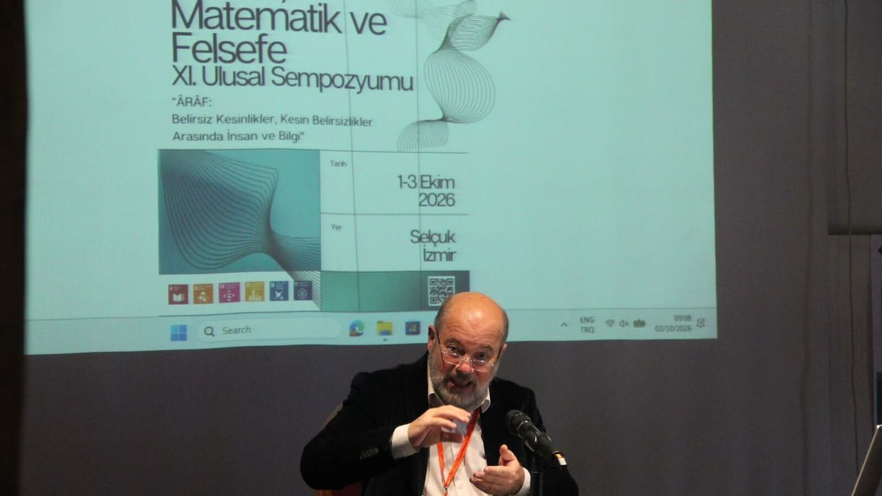 Mantık, Matematik ve Felsefe Sempozyumu'nda Belirsizlik tartışıldı