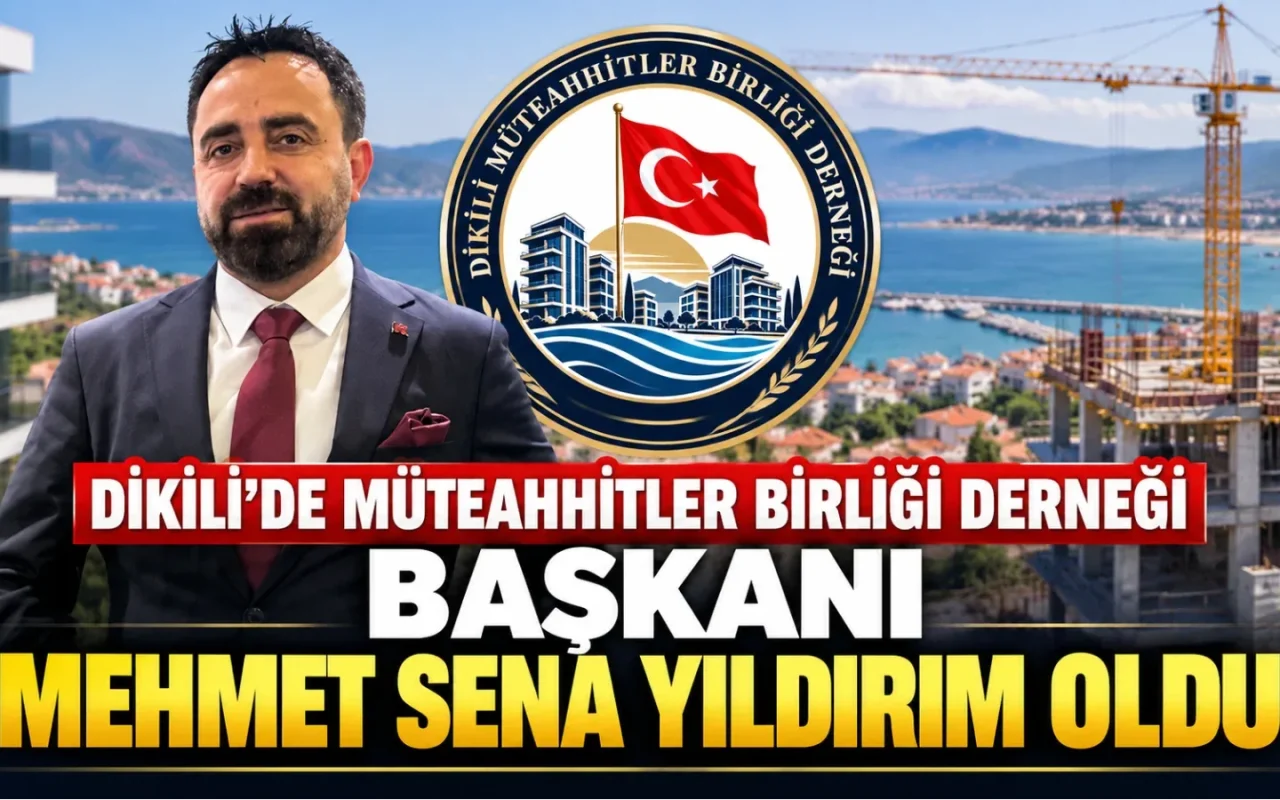 Dikili’de Müteahhitler Birliği Derneği Dönemi Başlıyor